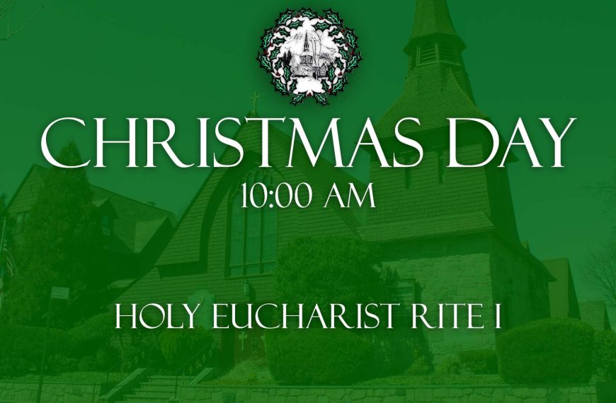 Christmas Day – Holy Eucharist Rite I